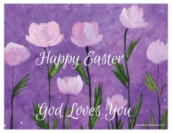 Happy Easter God Loves You